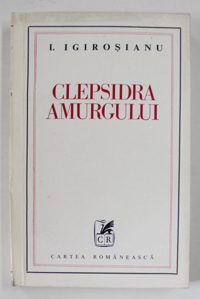 CLEPSIDRA AMURGULUI de I. IGIROSIANU , 1976