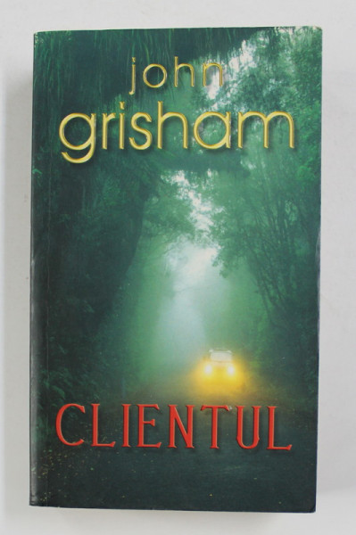 CLIENTUL de JOHN GRISHAM ,. 2007