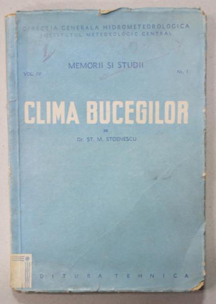 CLIMA BUCEGILOR de Dr. ST. M. STOENESCU , 1951 , PREZINTA URME DE UZURA