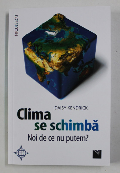 CLIMA SE SCHIMBA , NOI DE CE NU PUTEM ? de DAISY KENDRICK , 2021