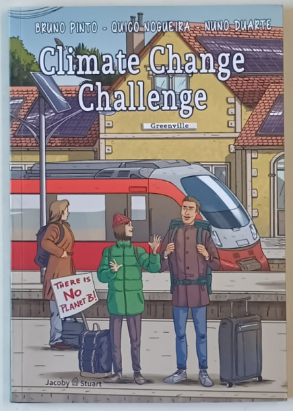 CLIMATE CHANGE CHALLENGE , by BRUNO PINTO ...NUNO DUARTE , BENZI DESENATE CU TEXT IN LIMBA ENGLEZA , 2021
