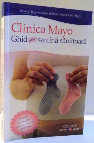 CLINICA MAYO , GHID PENTRU O SARCINA SANATOASA , 2016