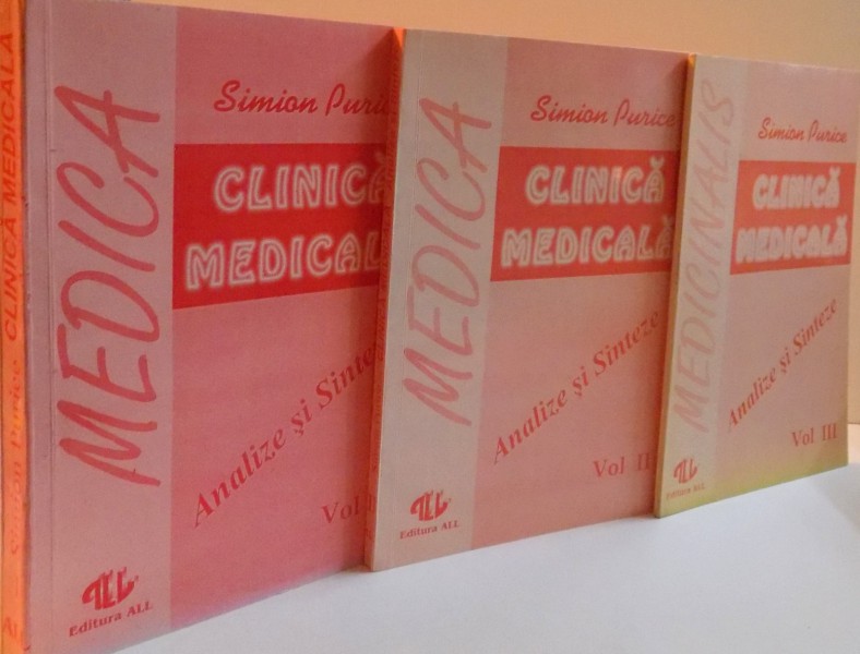 CLINICA MEDICALA , ANALIZE SI SINTEZE , VOL I - III , EDITIA A II A , 1993