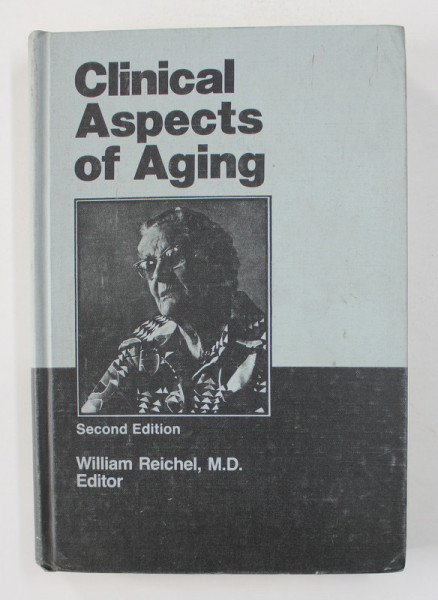 CLINICAL ASPECTS OF AGING by WILLIAM REICHEL , 1983