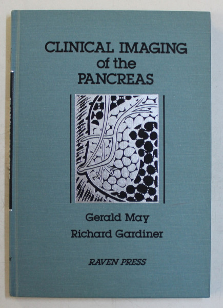 CLINICAL IMAGING OF THE PANCREAS  by GERALD MAY and RICHARD GARDINER , 1986