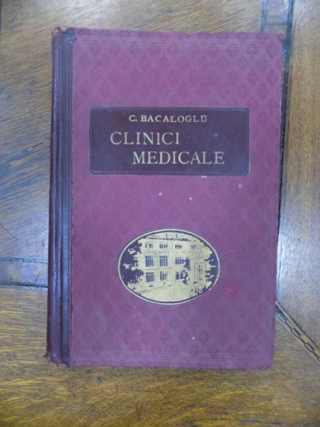CLINICI MEDICALE Dr. CONSTANTIN BACALOGLU, IASI 1929 cu dedicatia autorului