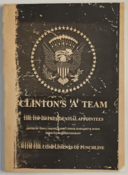 CLINTON ' S ' A ' TEAM , THE TOP 100 PRESIDENTIAL APPOINTEES , edited by TEMA J . RAZAVI .... MARGARET F. BURNS , 2003 *EXEMPLAR XEROXAT