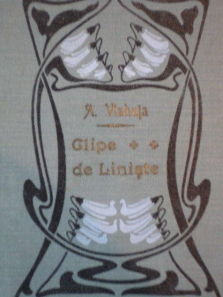 CLIPE DE LINISTE de A. VLAHUTA  1899
