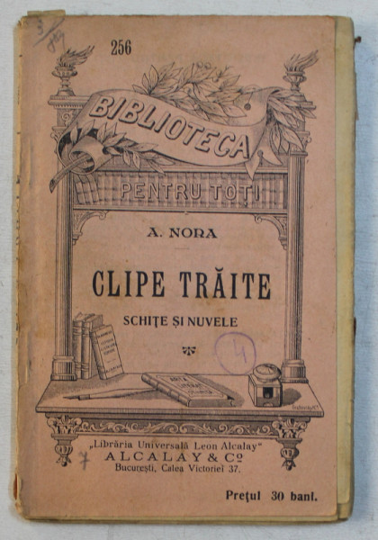 CLIPE TRAITE - SCHITE SI NUVELE de A . NORA , EDITIE INTERBELICA