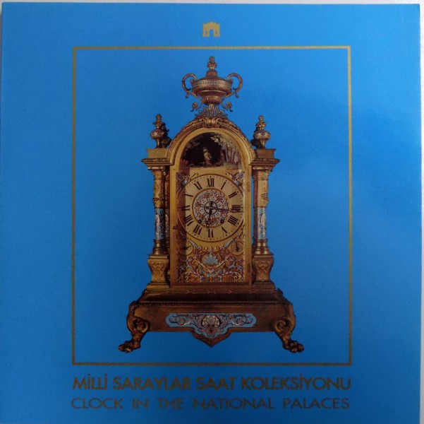 CLOCK IN THE NATIONAL PALACES ( EDITIE BILINGVA TURCA - ENGLEZA )  , 1977