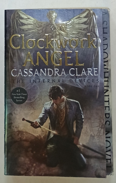 CLOCKWORK ANGEL by CASSANDRA CLARE , THE INFERNAL DEVICES , BOOK ONE , 2010, PREZINTA  HALOURI DE APA *