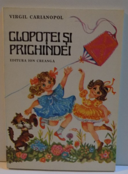 CLOPOTEI SI PRICHINDEI, ILUSTRATII SI COPERTA de OCTAVIA TARALUNGA, 1977 , PREZINTA URME DE INDOIRE