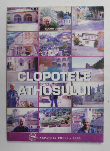 CLOPOTELE ATHOSULUI de BUCUR CHIRIAC , 2005