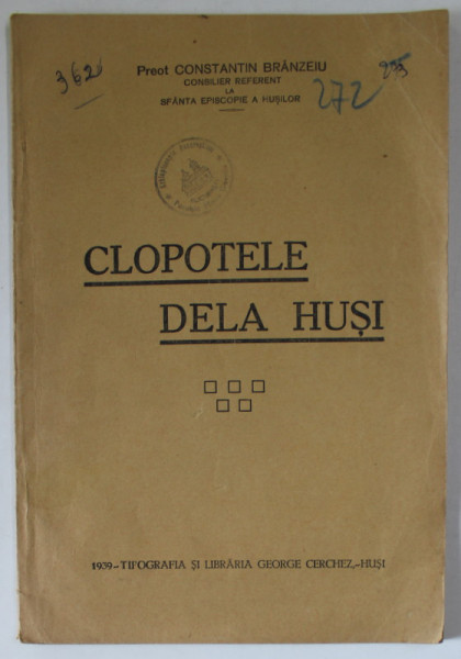 CLOPOTELE DELA HUSI de PREOT CONSTANTIN BRANZEIU , 1939  , DEDICATIE *