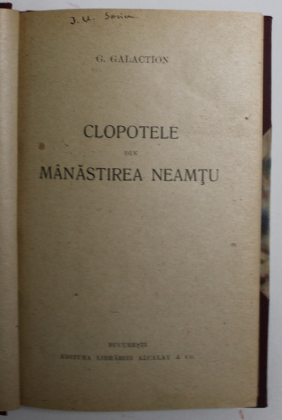 CLOPOTELE DIN  MANASTIREA NEAMTU de GALA GALACTION , EDITIE DE INCEPUT DE SECOL XX , SEMNATA DE I.U. SORICU *