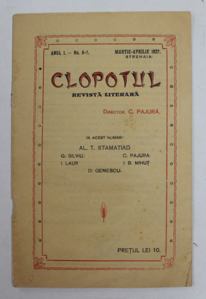 CLOPOTUL - REVISTA LITERARA , ANUL I , NR. 5-7 , STREHAIA , MARTIE - APRILIE  , 1927