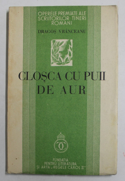 CLOSCA CU PUII DE AUR , poezii de DRAGOS VRANCEANU , 1934