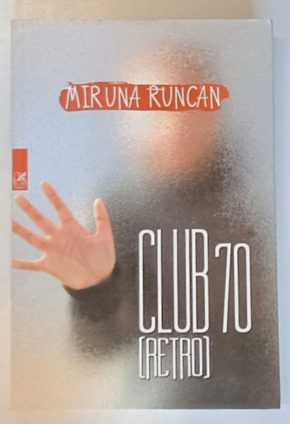 CLUB 70 ( RETRO ) de MIRUNA RUNCAN , 2017