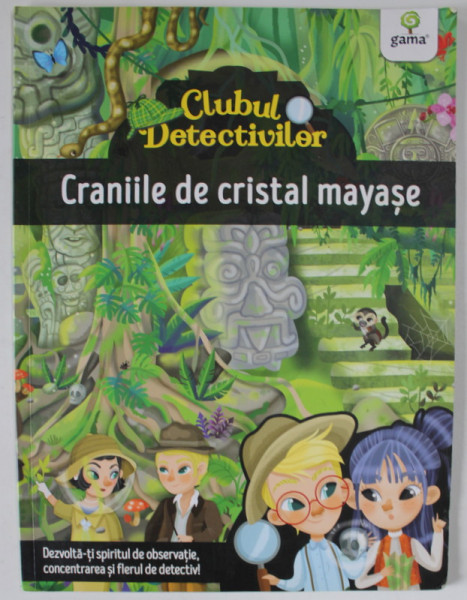 CLUBUL DETECTIVILOR - CRANIILE DE CRISTAL MAYASE , 2019