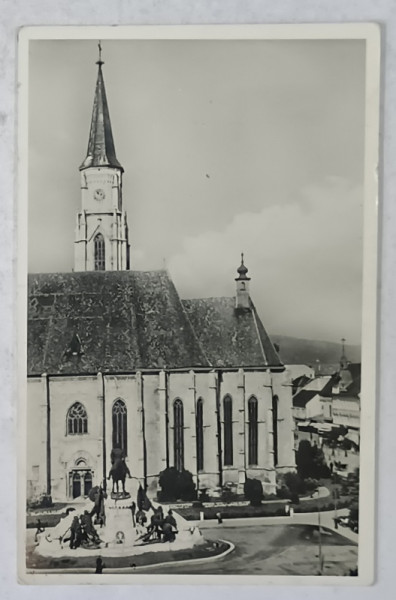 CLUJ , STATUIA LUI MATEI CORVIN SI BISERICA SFANTUL MIHAIL , CARTE POSTALA , INTERBELICA, NECIRCULATA
