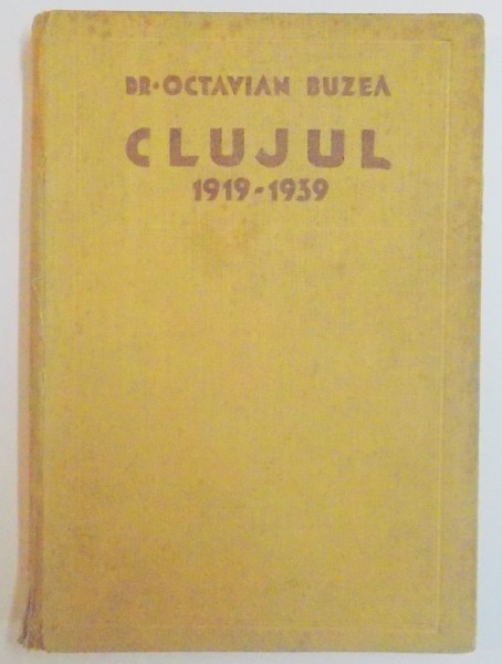 CLUJUL 1919 - 1939  , GLAS IZBANZILOR ROMANESTI ! CU PRILEJUL CONGRESULUI ASTREI de OCTAVIAN BUZEA , 1939
