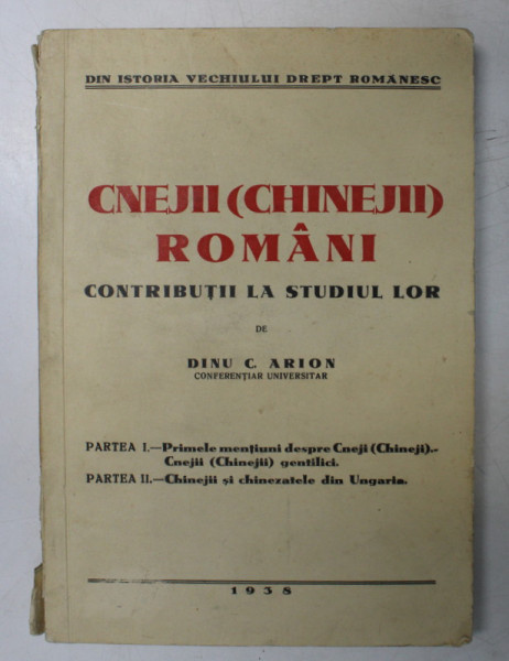 CNEJII CHINEJII ROMANI de DINU ARION , 1938