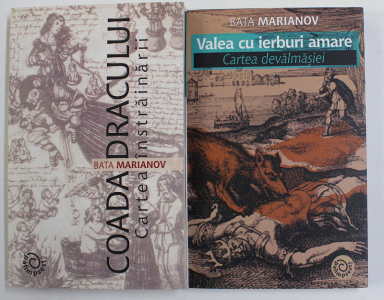 COADA DRACULUI ( CARTEA INSTRAINARII ) / VALEA CU IERBURI AMARE ( CARTEA DEVALMASIEI ) de BATA MARIANOV , 2 VOLUME , 2016 -2017