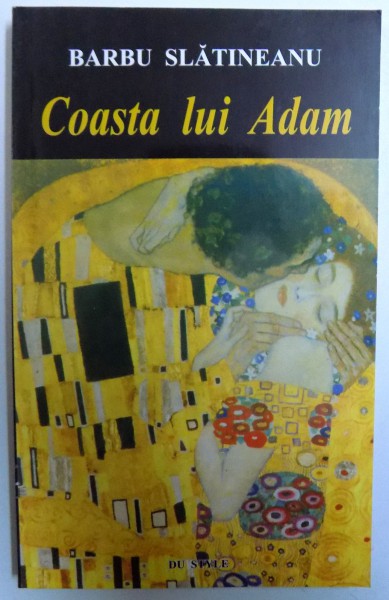 COASTA LUI ADAM - NUVELE SI POVESTIRI de BARBU SLATINEANU , 2004