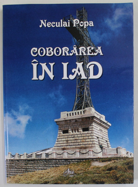 COBORAREA IN IAD de NECULAI POPA , 2009