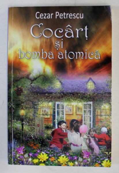 COCART SI BOMBA ATOMICA de CEZAR PETRESCU , 2010