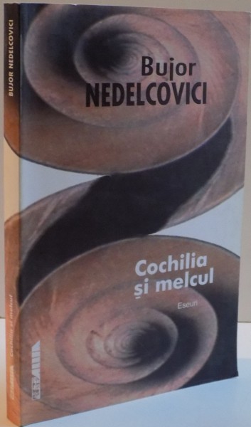 COCHILIA SI MELCUL de  BUJOR NEDELCOVICI, 2002