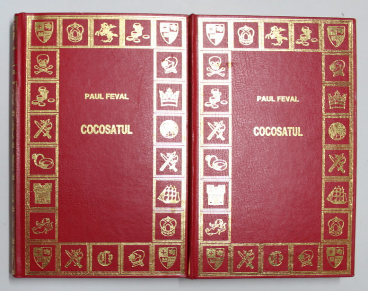 COCOSATUL de PAUL FEVAL , VOLUMELE I - II , 2006