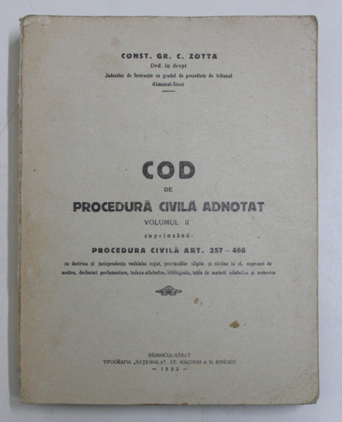 COD DE PROCEDURA CIVILA ADNOTAT , VOLUMUL II  de CONST . GR. C. ZOTTA , 1932