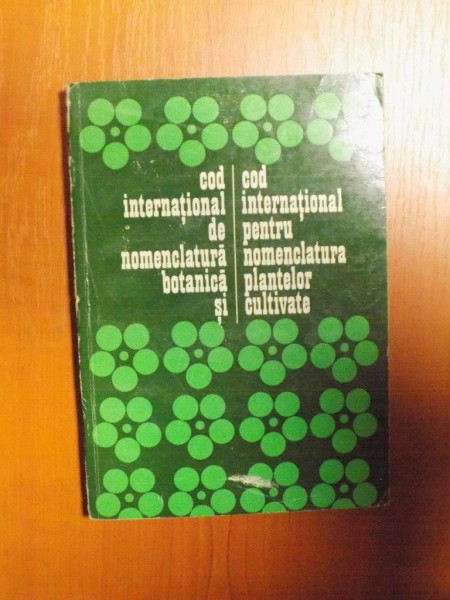COD INTERNATIONAL DE NOMENCLATURA BOTANICA SI COD INTERNATIONAL PENTRU NOMENCLATURA PLANTELOR CULTIVATE de C. VACZY , 1974