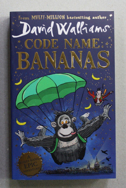 CODE NAME BANANAS by DAVID WALLIAMS , illustrated by TONY ROSS , 2020