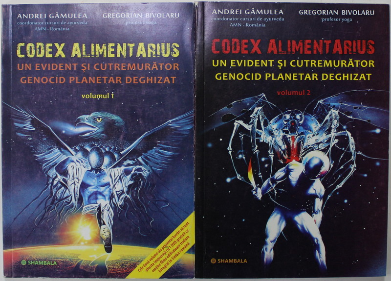 CODEX ALIMENTARIUS , UN EVIDENT SI CUTREMURATOR GENOCID PLANETAR DEGHIZAT de ANDREI GAMULEA si GREGORIAN BIVOLARU , VOLUMELE I - II , 2013
