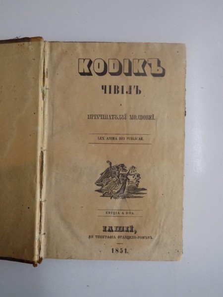 CODICELE CIVIL AL PRINCIPATULUI MOLDOVEI , ED. a - II - a , IASI , 1851