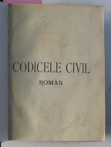 Codicele civil adnotat cu jurisprudenta romana, Bucuresti 1894