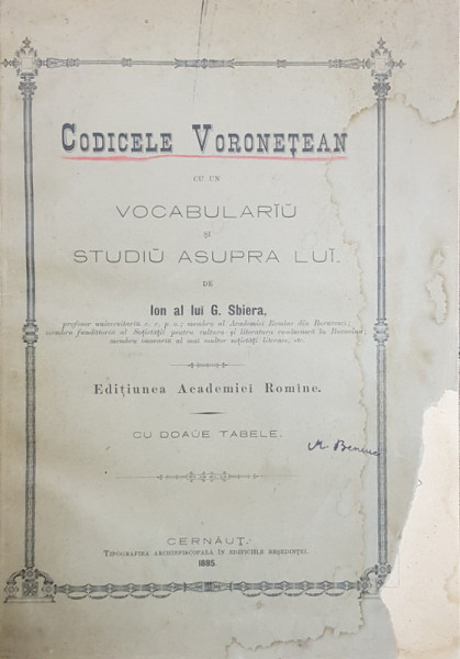 Codicele voronetean cu un vocabular si studiu asupra lui de Ion al lui G. Sbiera - Cernauti, 1885