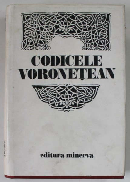 Codicele voronetean, editie critica , MARIANA COSTINESCU 1981, CONTINE SUPRACOPERTA
