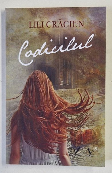 CODICILUL , roman de LILI CRACIUN , 2024