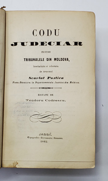 CODU JUDICIAR PENTRU TRIBUNALELE DIN MOLDOVA de SCARLAT PASTIEA - IASI, 1862