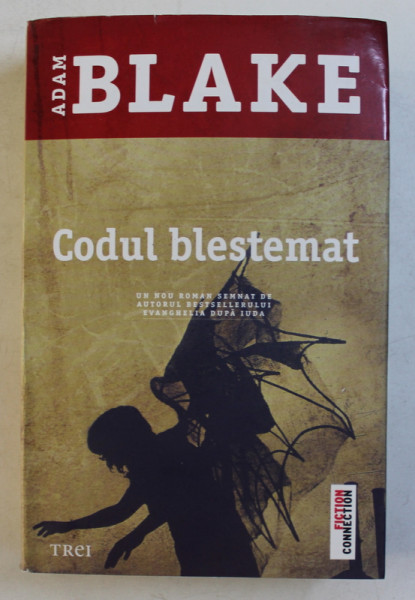 CODUL BLESTEMAT de ADAM BLAKE , 2013