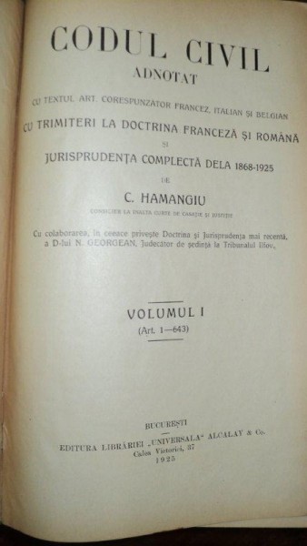 CODUL CIVIL ADNOTAT de C. HAMANGIU, VOL. I-V, Bucuresti 1925 - 1928