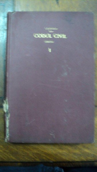 CODUL CIVIL ADNOTAT de C. HAMANGIU, VOLUMUL I (ART. 1-643), 1925,  VOLUMUL I AL SERIEI