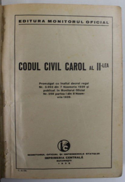 CODUL CIVIL CAROL AL II - LEA / CODUL DE PROCEDURA CIVILA CAROL AL II - LEA , COLEGAT , 1939