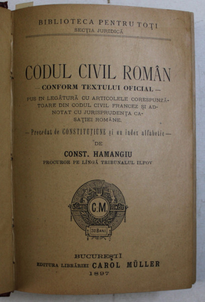 CODUL CIVIL CONFORM TEXTULUI OFICIAL-HAMANGIU,BUC.1897