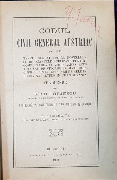 CODUL CIVIL GENERAL AUSTRIAC traducere de IOAN CORJESCU - BUCURESTI, 1921