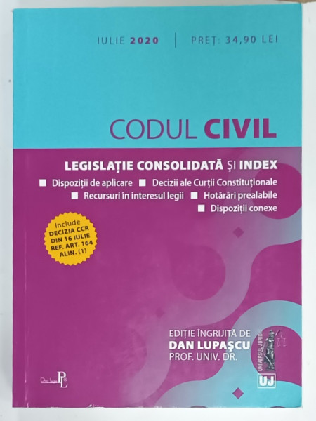 CODUL CIVIL , LEGISLATIE CONSOLIDATA SI INDEX , editie ingrijita de DAN LUPASCU , 2020