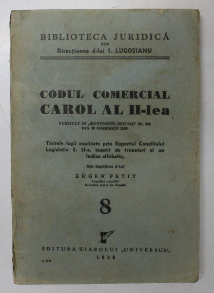 CODUL COMERCIAL CAROL AL II- LEA sub ingrijirea lui EUGEN PETIT , 1938